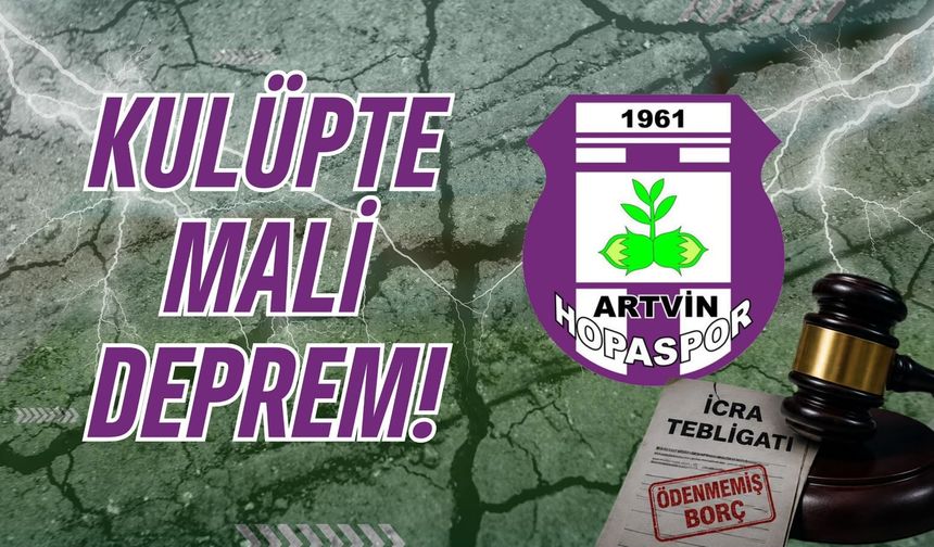 34,5 Milyonluk Kabus: Hopaspor'da İcra Depremi!