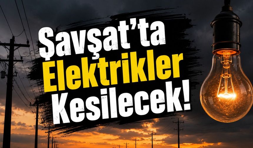 Şavşat'ta Gün Boyu Sürecek Elektrik Kesintisi