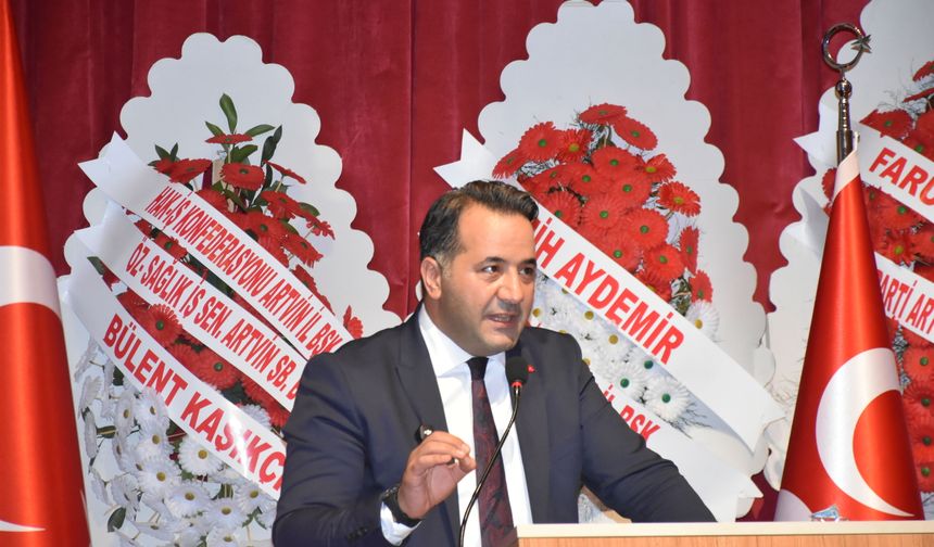 Erdemir’den Artvin Kongresi’nde Birlik ve Kardeşlik Vurgusu