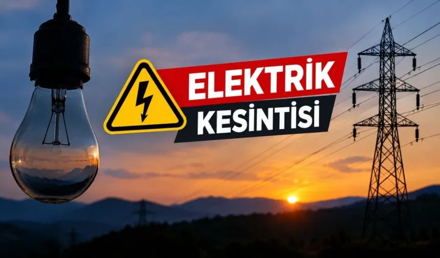 İki İlçede Elektrik Kesintisi Yaşanacak