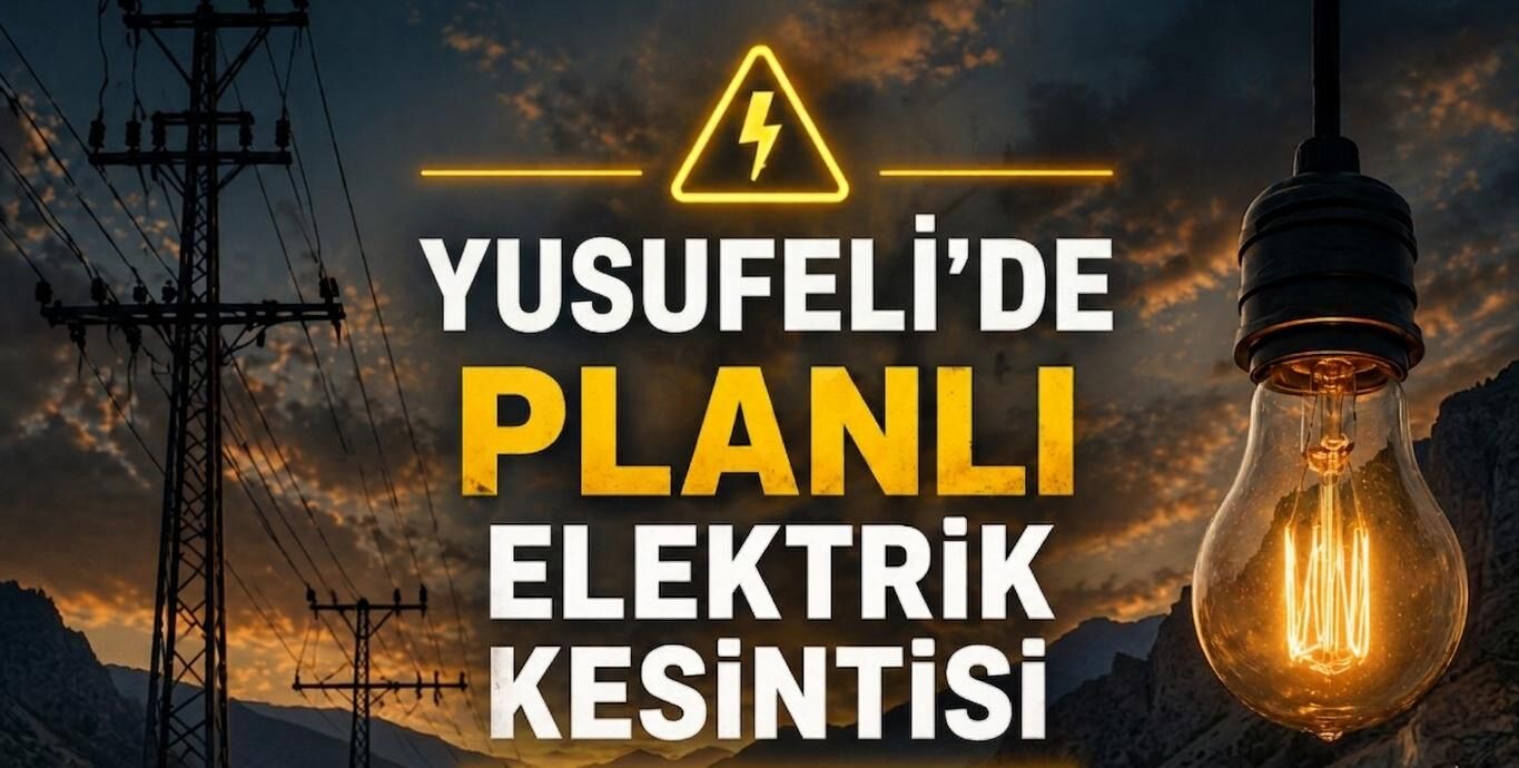 Yusufeli’de Planlı Elektrik Kesintisi