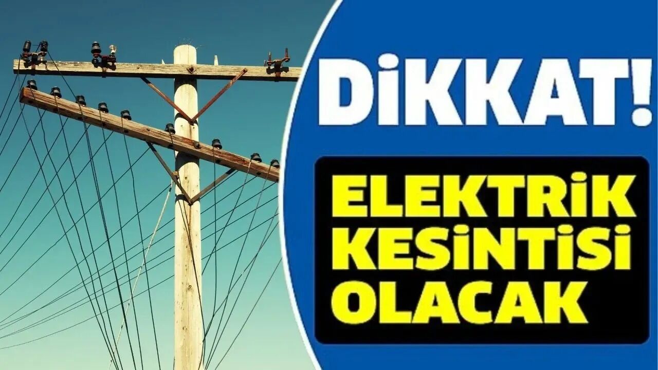 Çok Sayıda Köy Elektrik Kesintisinden Etkilenecek