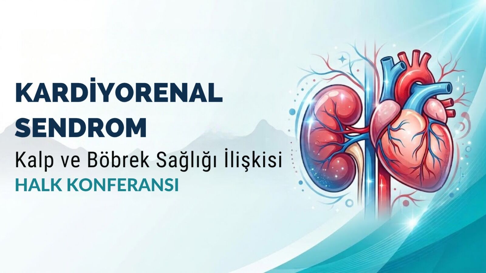 Kalp ve Böbrek Sağlığı İçin Önemli Konferans